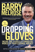 Dropping the Gloves - Barry Melrose & Roger Vaughan