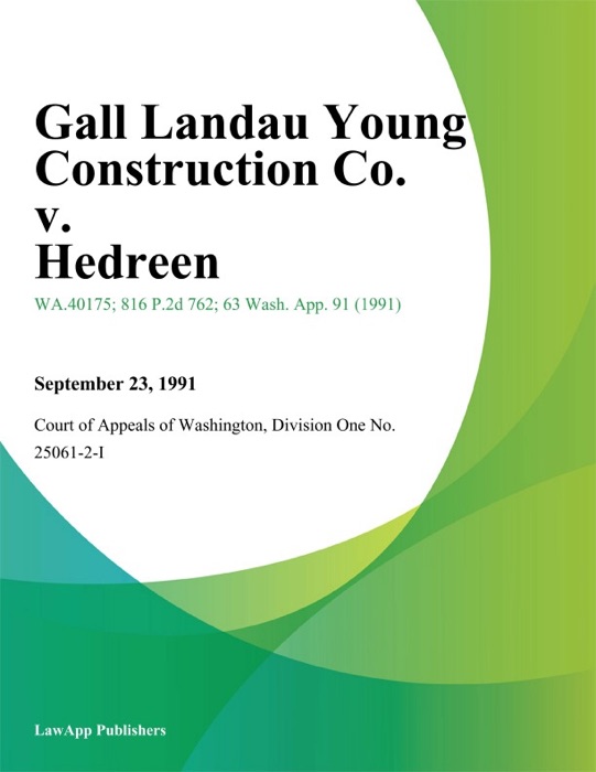 Gall Landau Young Construction Co. V. Hedreen