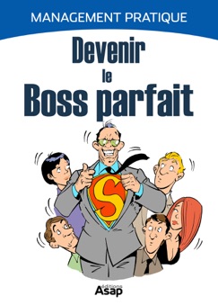 Devenir le boss parfait - Marie-Laure Cuzacq