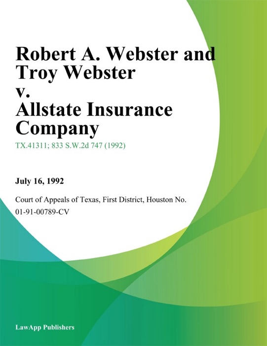 Robert A. Webster and Troy Webster v. Allstate Insurance Company