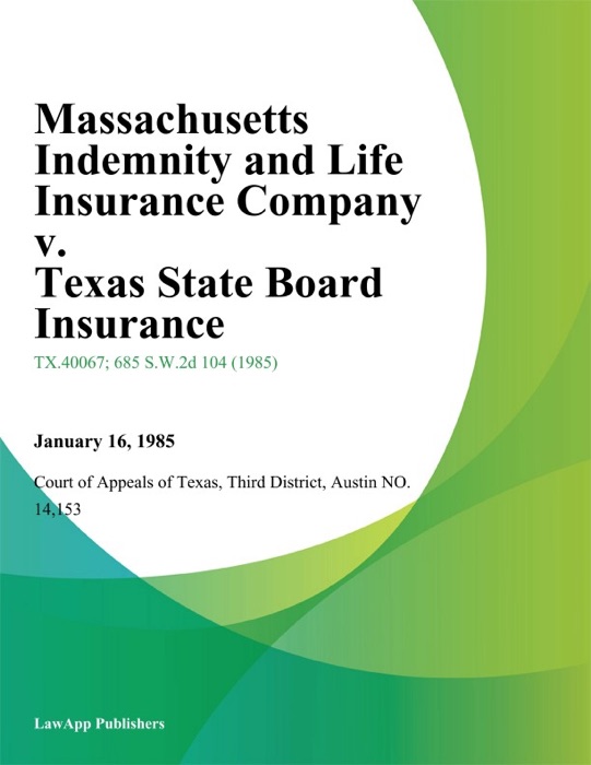 Massachusetts Indemnity and Life Insurance Company v. Texas State Board Insurance