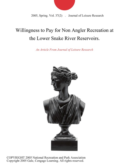 Willingness to Pay for Non Angler Recreation at the Lower Snake River Reservoirs.