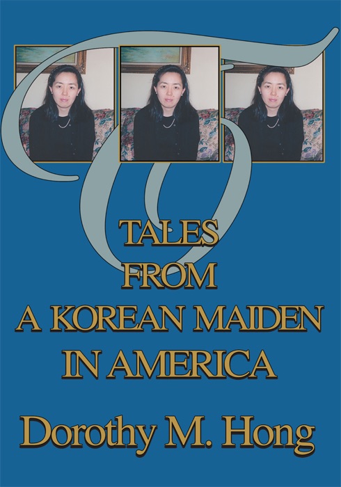 Tales from a Korean Maiden In America