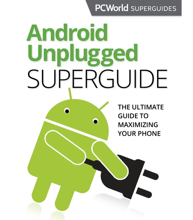 Android Unplugged Superguide