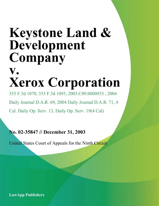 Keystone Land & Development Company V. Xerox Corporation