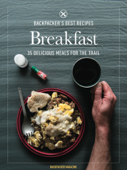 BACKPACKER'S Best Recipes: Breakfast - Backpacker Magazine