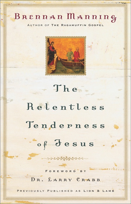 Relentless Tenderness of Jesus