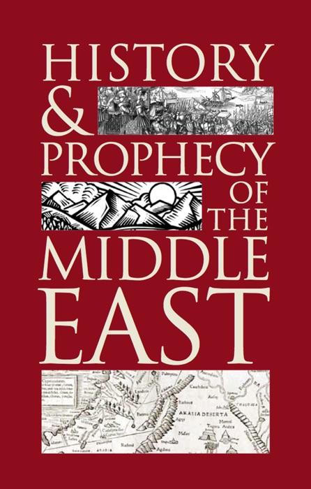 History and Prophecy of the Middle East