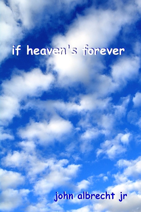 If Heaven's Forever