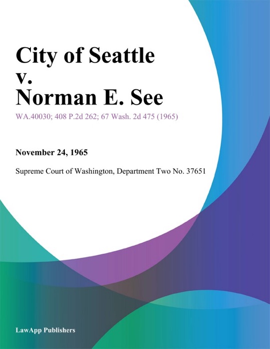 City of Seattle v. Norman E. See