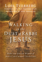 Lois Tverberg - Walking in the Dust of Rabbi Jesus artwork
