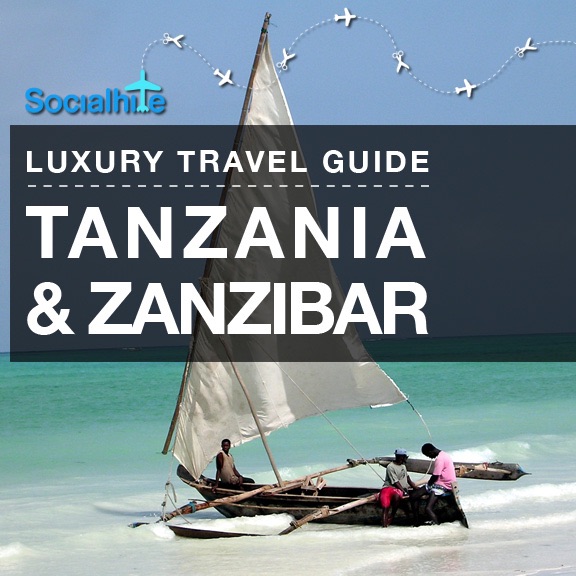 Socialhite - Luxury Travel Guide Tanzania & Zanzibar