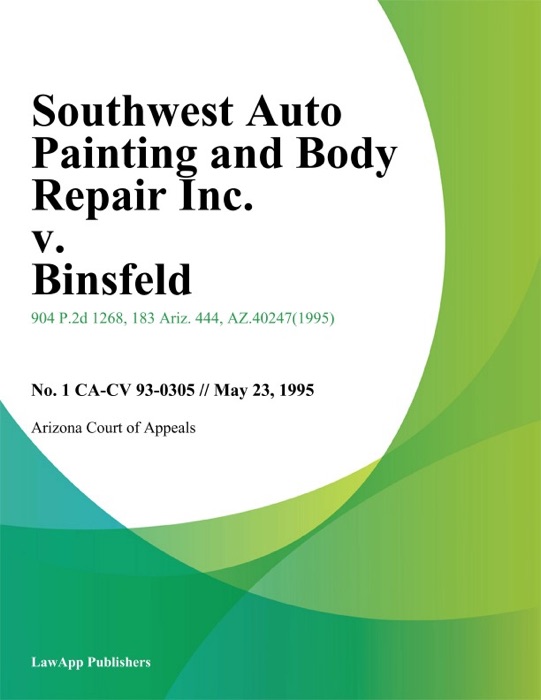 Southwest Auto Painting And Body Repair Inc. V. Binsfeld