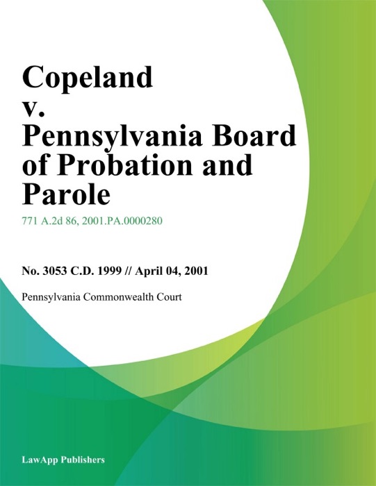 Copeland v. Pennsylvania Board of Probation And Parole