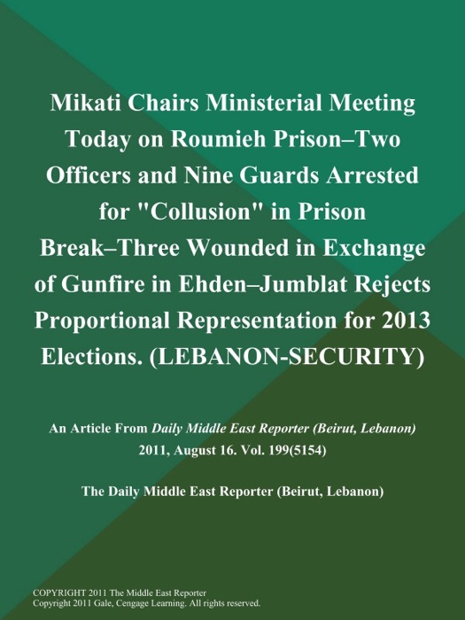 Mikati Chairs Ministerial Meeting Today on Roumieh Prison--Two Officers and Nine Guards Arrested for 