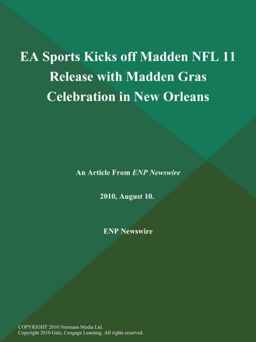 EA Sports Kicks off Madden NFL 11 Release with Madden Gras Celebration in New Orleans