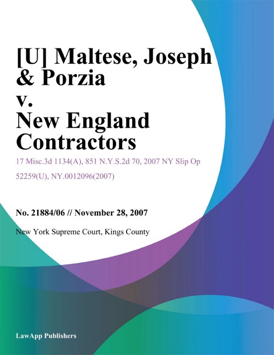 Maltese, Joseph & Porzia v. New England Contractors