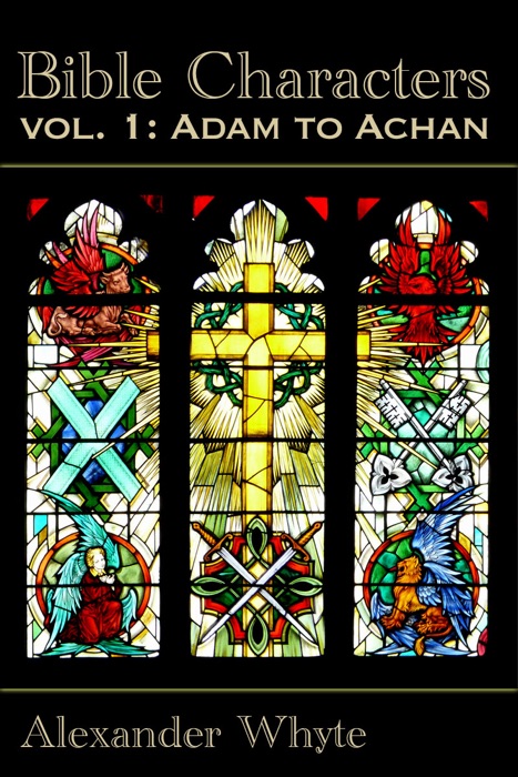 Bible Characters - Vol. 1: Adam to Achan