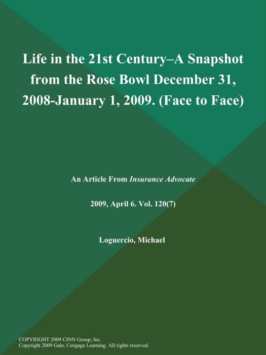 Life in the 21st Century--a Snapshot from the Rose Bowl December 31, 2008-January 1, 2009 (Face to Face)