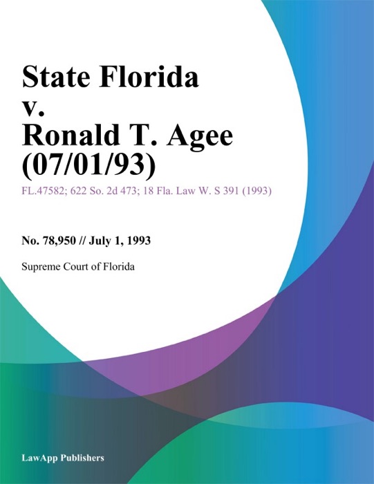 State Florida V. Ronald T. Agee (07/01/93)