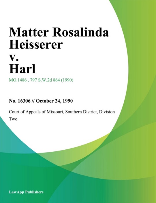 Matter Rosalinda Heisserer v. Harl