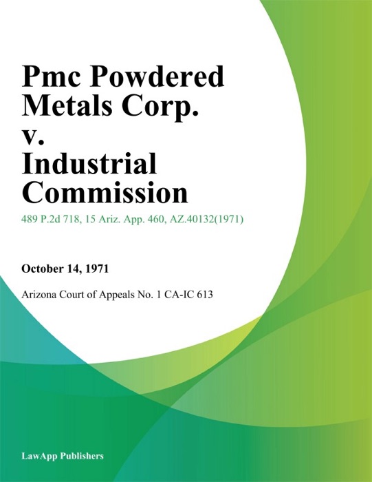 Pmc Powdered Metals Corp. v. Industrial Commission