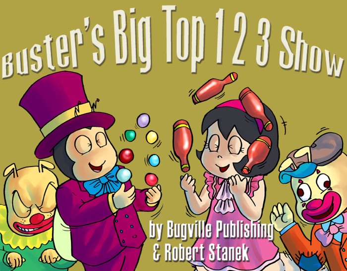 Buster's Big Top 1 2 3 Show. Counting and Numbers