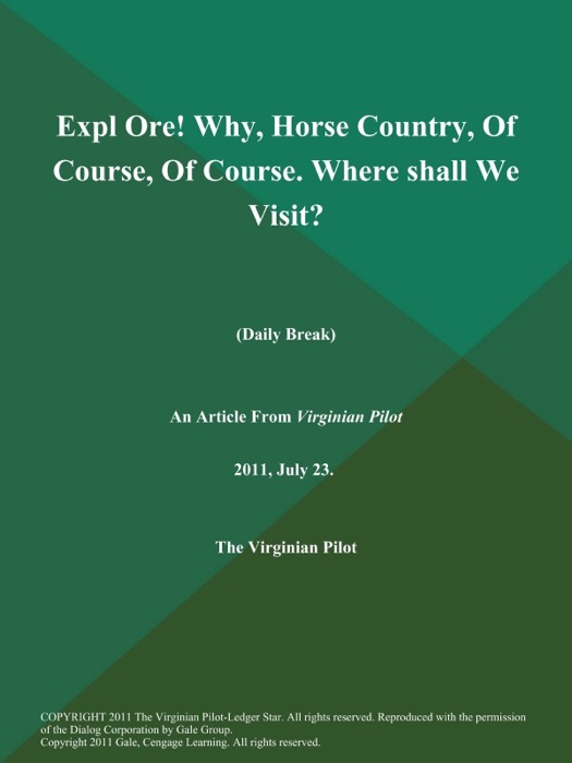 Expl Ore! Why, Horse Country, Of Course, Of Course. Where shall We Visit? (Daily Break)