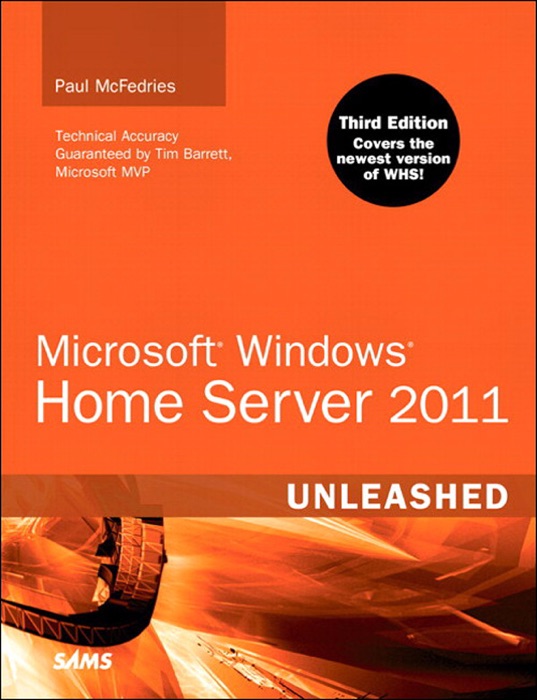 Microsoft Windows Home Server 2011 Unleashed, 3/e