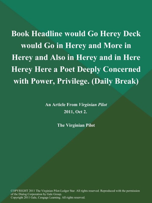 Book Headline would Go Herey Deck would Go in Herey and More in Herey and Also in Herey and in Here Herey Here a Poet Deeply Concerned with Power, Privilege (Daily Break)