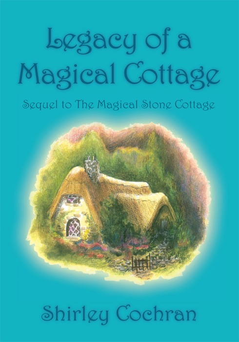 Legacy of a Magical Cottage