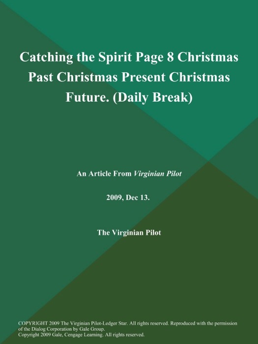 Catching the Spirit Page 8 Christmas Past Christmas Present Christmas Future (Daily Break)