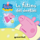 Peppa. La fatina dei denti - Silvia D'Achille