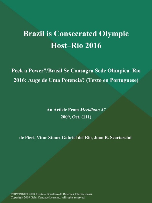 Brazil is Consecrated Olympic Host--Rio 2016: Peek a Power?/Brasil Se Consagra Sede Olimpica--Rio 2016: Auge de Uma Potencia? (Texto en Portuguese)