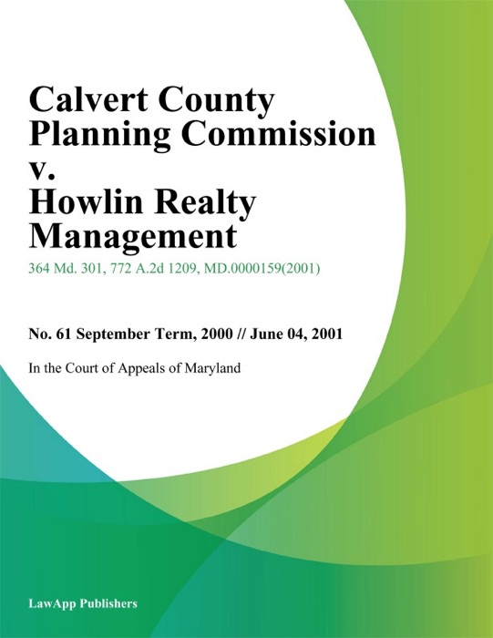 Calvert County Planning Commission v. Howlin Realty Management