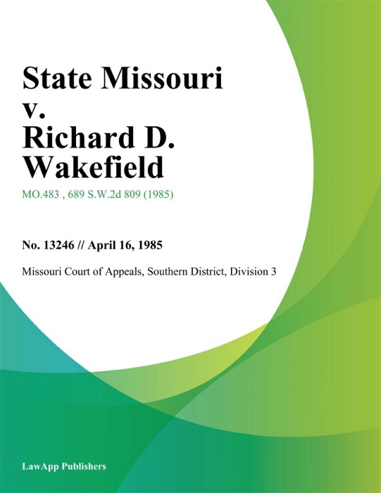 State Missouri v. Richard D. Wakefield