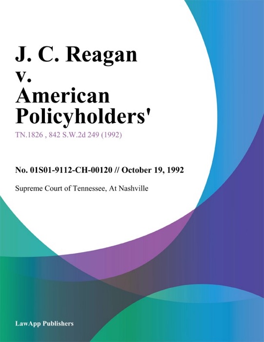 J. C. Reagan v. American Policyholders'