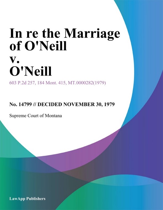 In Re the Marriage of Oneill v. Oneill