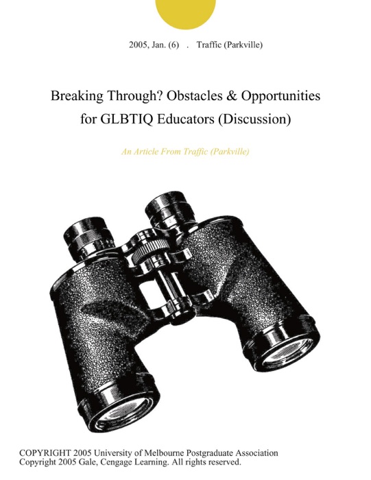 Breaking Through? Obstacles & Opportunities for GLBTIQ Educators (Discussion)