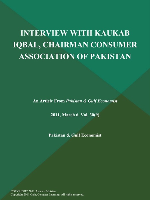 Interview With Kaukab Iqbal, Chairman Consumer Association of Pakistan