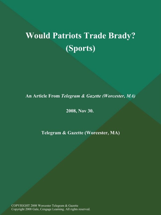 Would Patriots Trade Brady? (Sports)