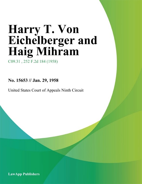 Harry T. Von Eichelberger and Haig Mihram