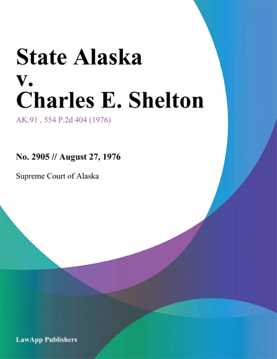 State Alaska v. Charles E. Shelton