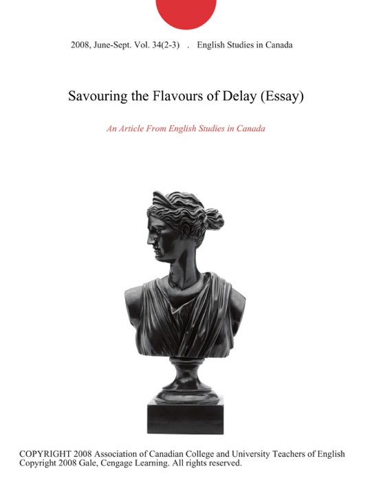Savouring the Flavours of Delay (Essay)