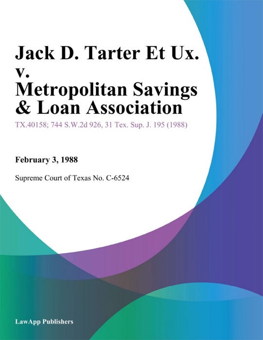 Jack D. Tarter Et Ux. v. Metropolitan Savings & Loan Association