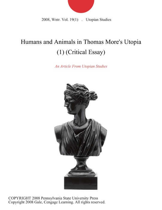 Humans and Animals in Thomas More's Utopia (1) (Critical Essay)