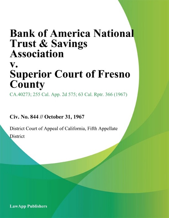 Bank of America National Trust & Savings Association v. Superior Court of Fresno County