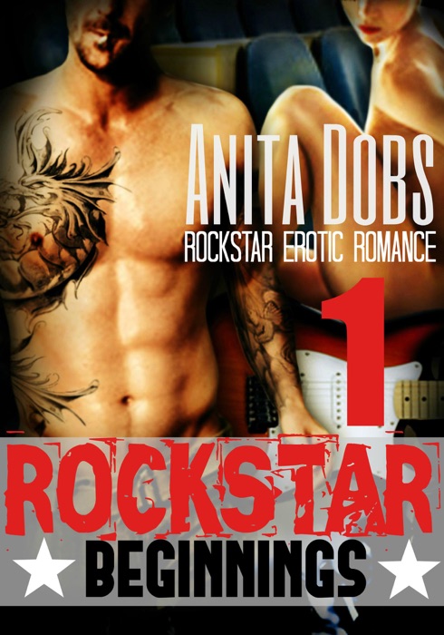 Rockstar Beginnings (Rockstar Erotic Romance #1)