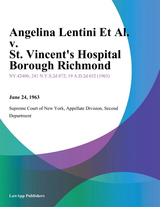 Angelina Lentini Et Al. v. St. Vincent's Hospital Borough Richmond