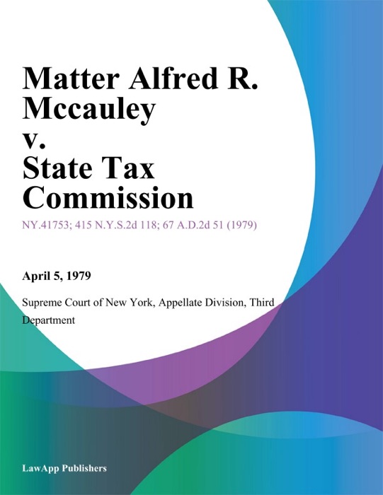 Matter Alfred R. Mccauley v. State Tax Commission